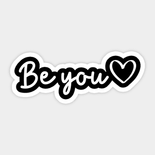 Be You Quote | Minimalist Design Sticker